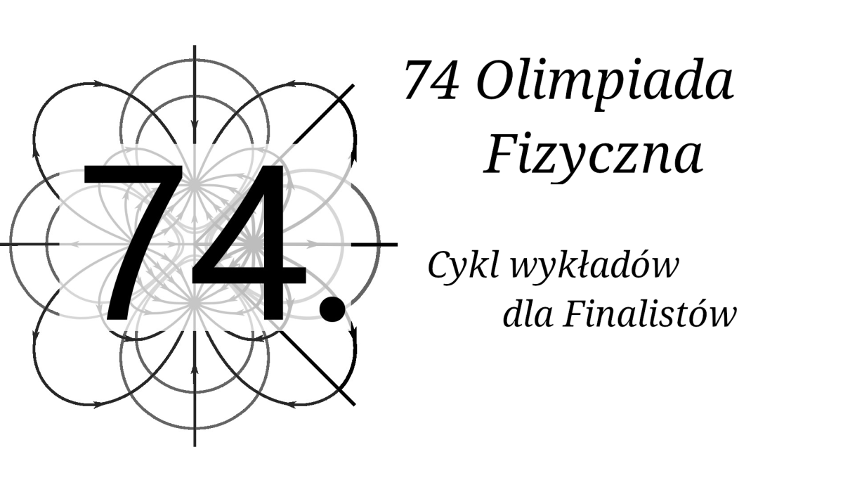 Cykl wykładów dla finalistów Olimpiady Fizycznej